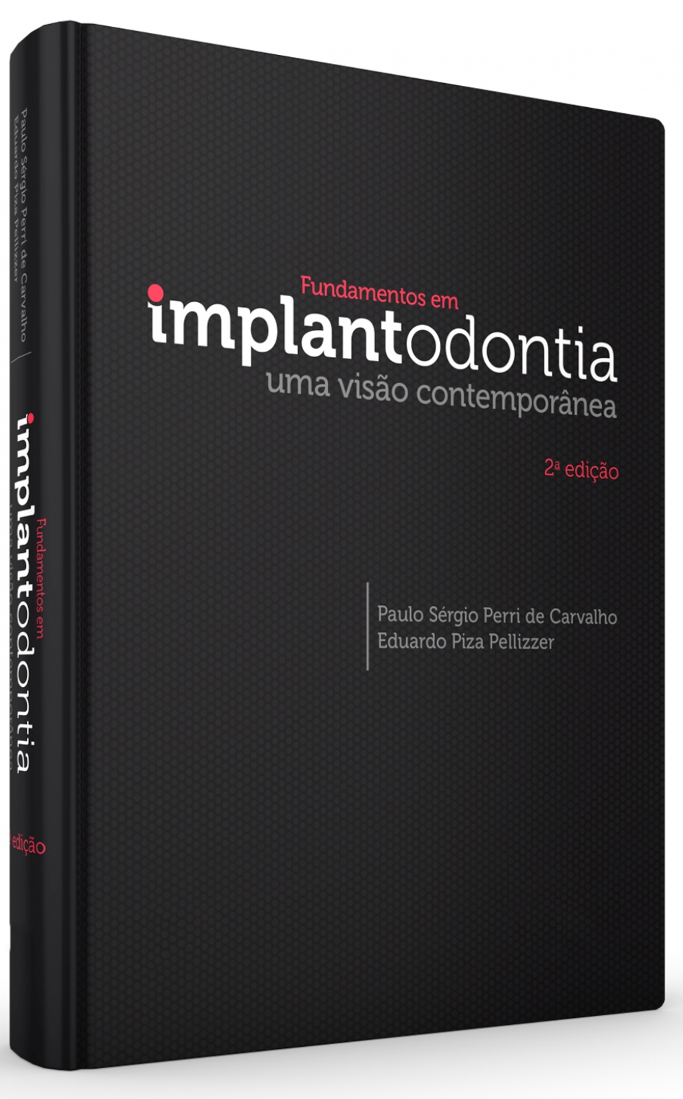 Fundamentos Em Implantodontia - Uma Visão Contemporânea