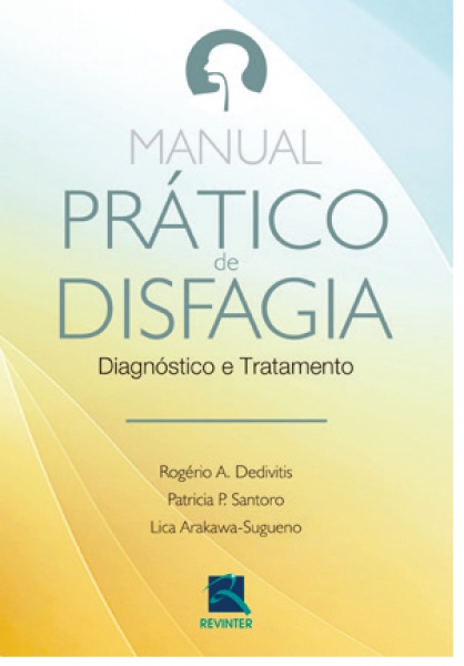 Manual Prático De Disfagia - Diagnóstico E Tratamento