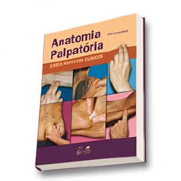 Anatomia Palpatória E Seus Aspectos Clínicos