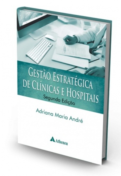 Gestão Estratégica De Clínicas E Hospitais - 2A. Edição