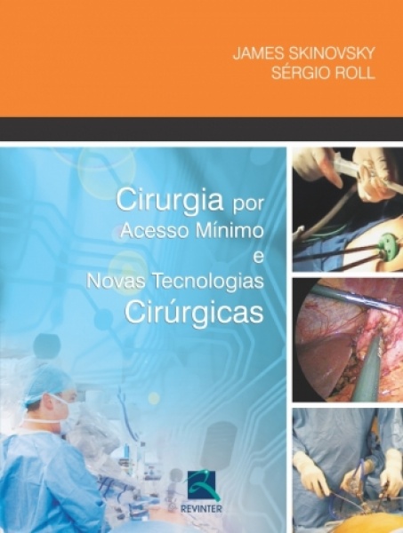 Cirurgia Por Acesso Mínimo E Novas Tecnologias Cirúrgicas