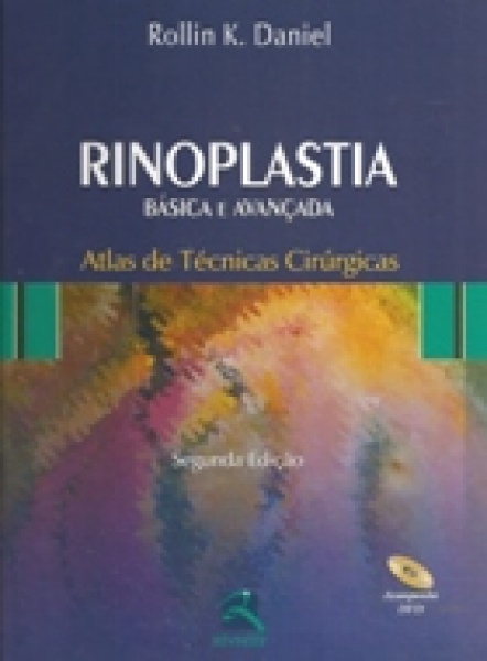 Rinoplastia Básica E Avançada - Atlas De Técnicas Cirúrgicas   