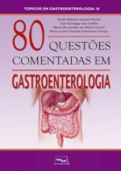 80 Questões Comentadas Em Gastroenterologia