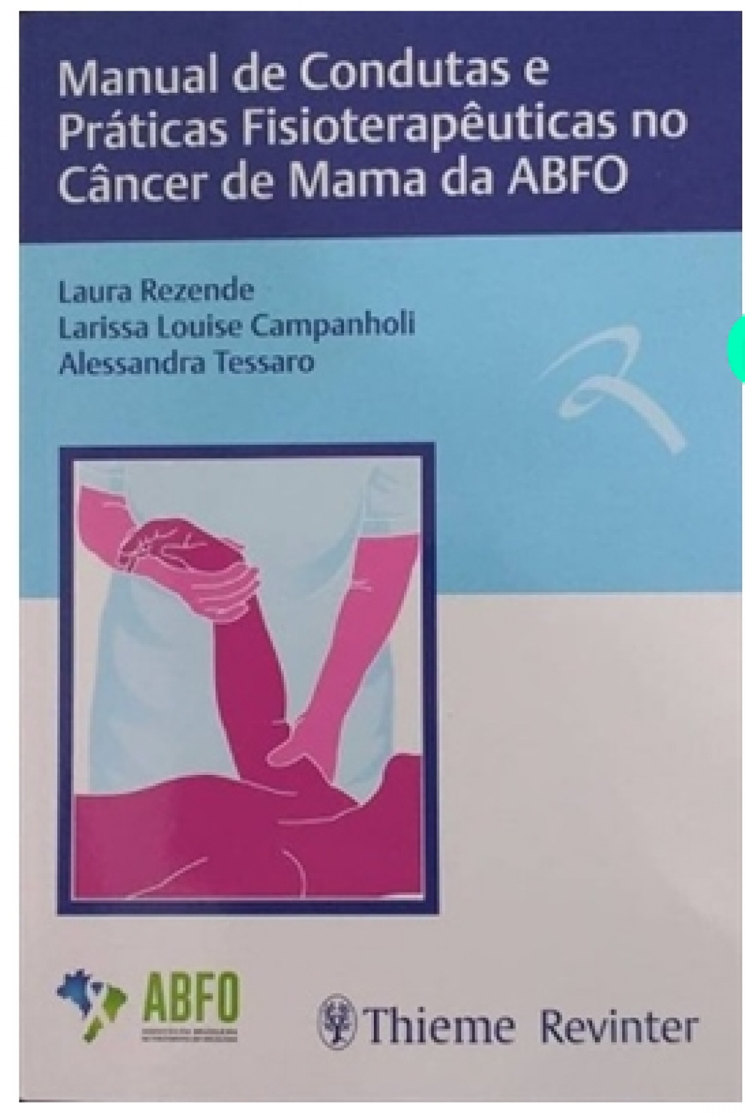 Manual De Condutas E Práticas Fisioterapêuticas No Câncer De Mama Da Abfo