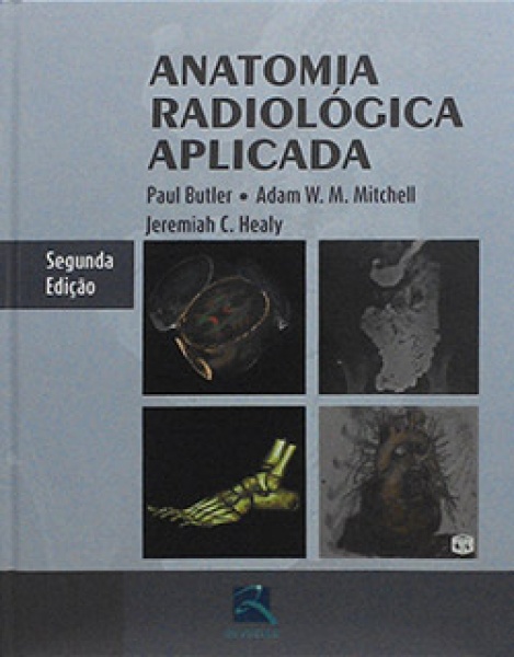 Anatomia Radiológica Aplicada 2ª Edição