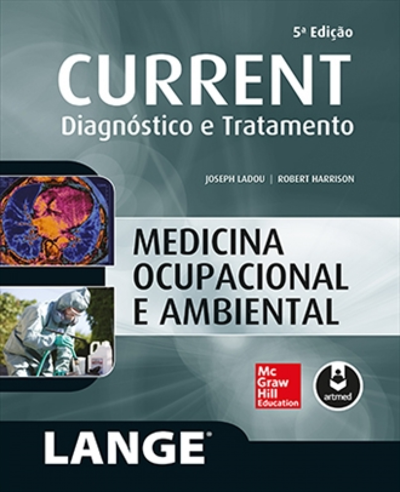 Current: Medicina Ocupacional E Ambiental (Lange) Diagnóstico E Tratamento 5ª Edição 2016