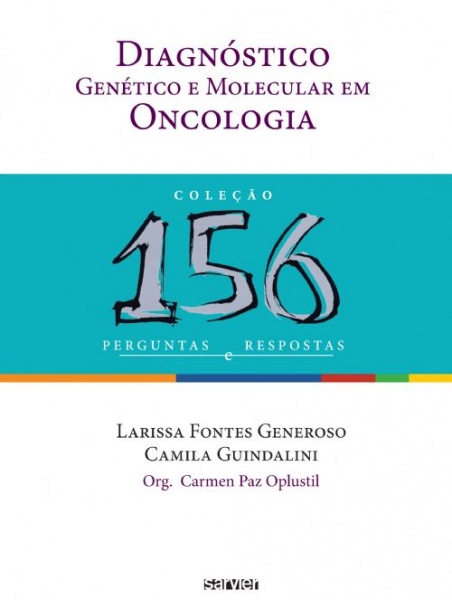 Diagnostico Genetico E Molecular Em Oncologia - Col.156 Perguntas E Respostas