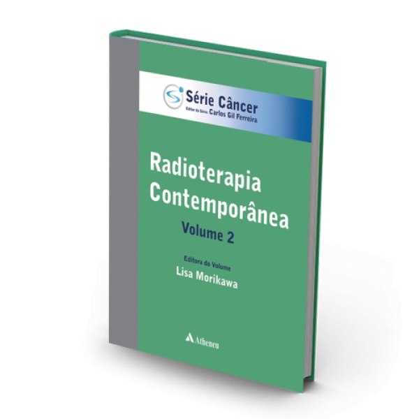 Série Câncer - Radioterapia Contemporânea Vol.2