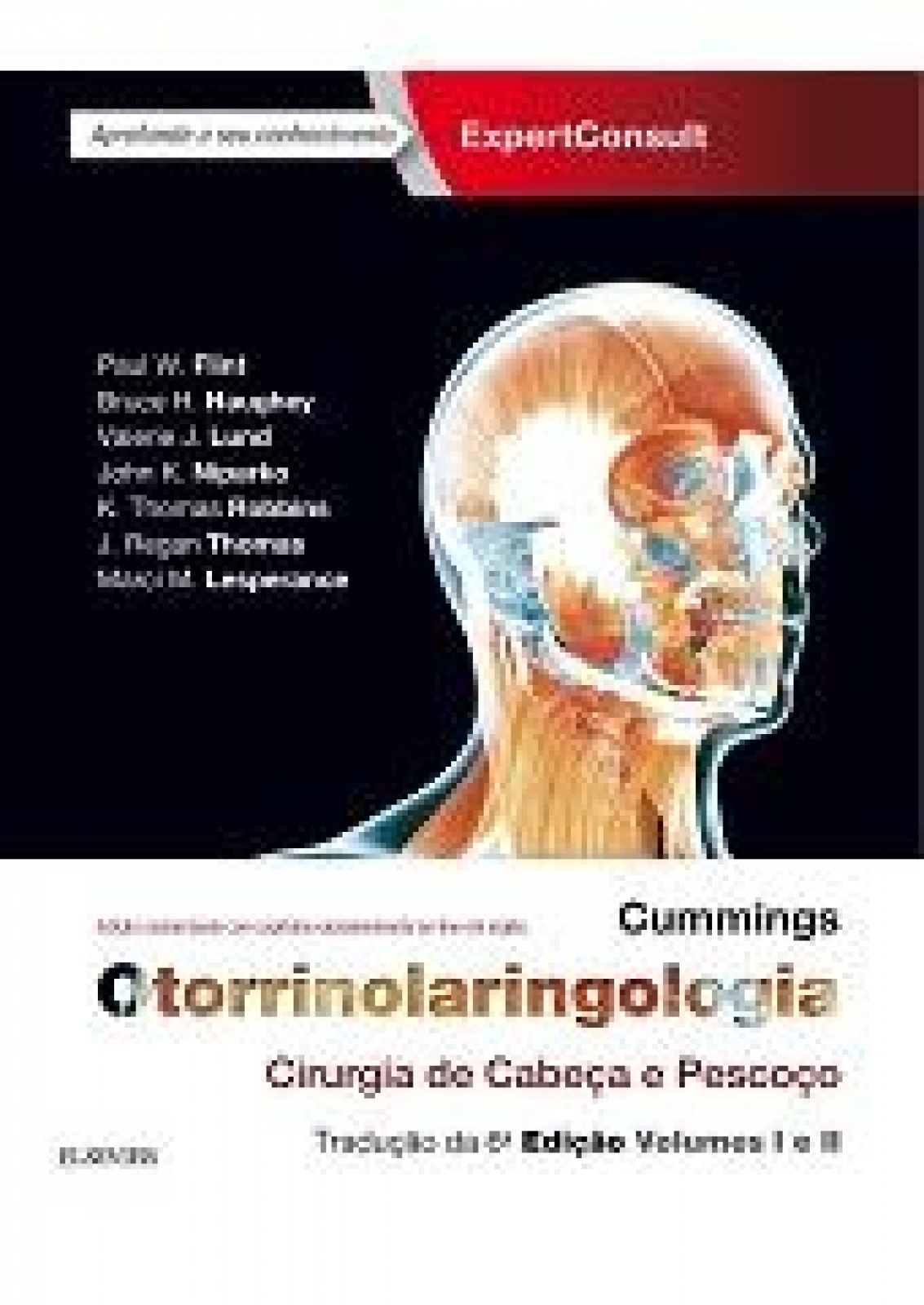 Cummings Otorrinolaringologia - 6ª Edição Cirurgia De Cabeca E Pescoco