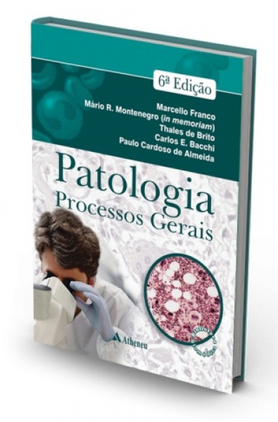 Patologia : Processos Gerais - 6A. Edição