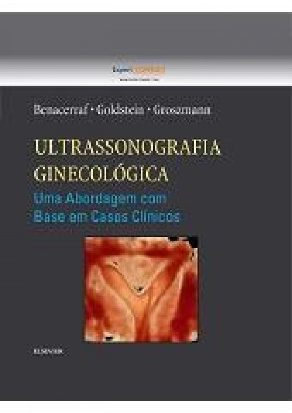 Ultrassonografia Ginecológica - 1ª Edição 2016