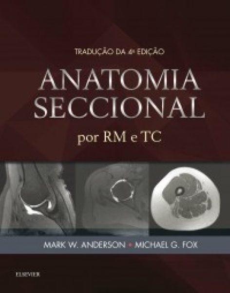 Anatomia Seccional Por Rm E Tc- 4A Edição