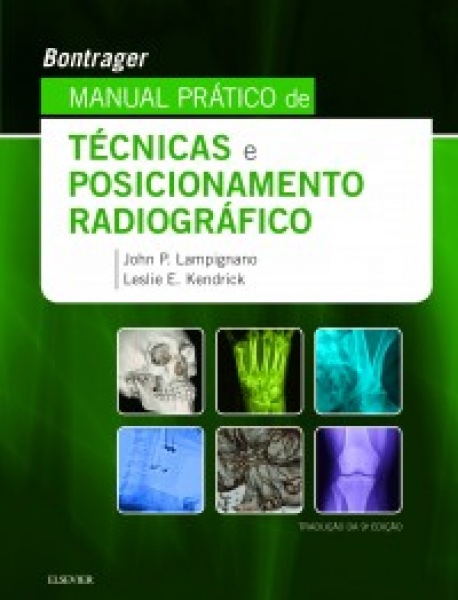 Bontrager Manual Prático De Técnicas E Posicionamento Radiográfico- 9A Edição