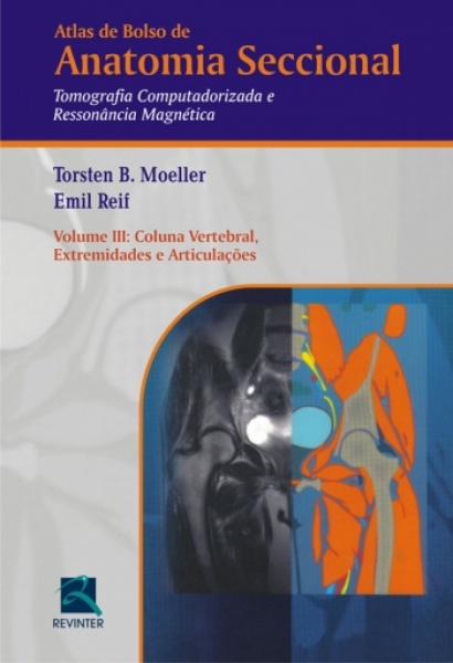 Atlas De Bolso De Anatomia Seccional - Tomografia Computadorizada E Ressonancia Magnética - Vol.iii