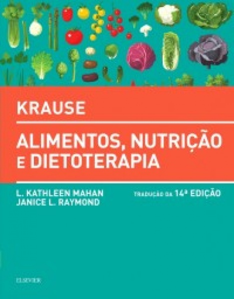 Krause Alimentos, Nutrição E Dietoterapia- 14A Edição