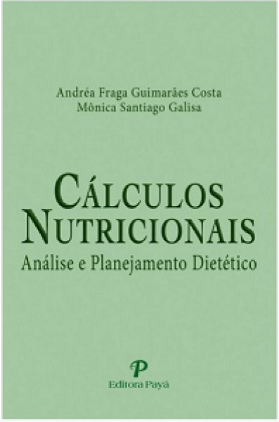 Cálculos Nutricionais Análise E Planejamento Dietético - 1ª Edição