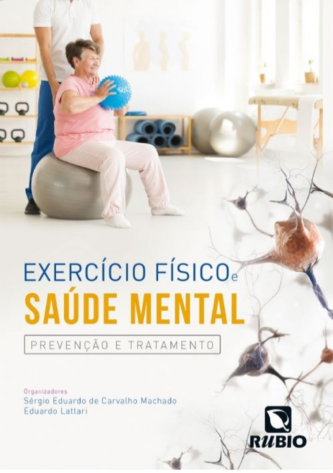 Exercício Físico E Saúde Mental - Prevenção E Tratamento