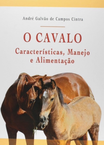 O Cavalo - Características, Manejo E Alimentação