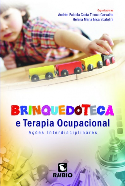Brinquedoteca e Terapia Ocupacional - Ações Interdisciplinares