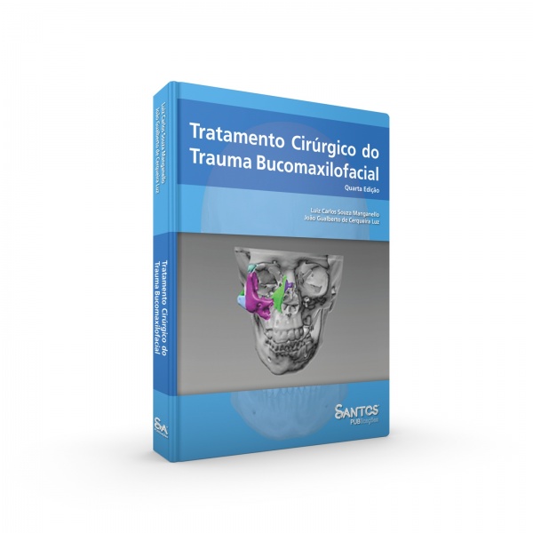 Tratamento Cirúrgico Do Trauma Bucomaxilofacial 4ª Edição