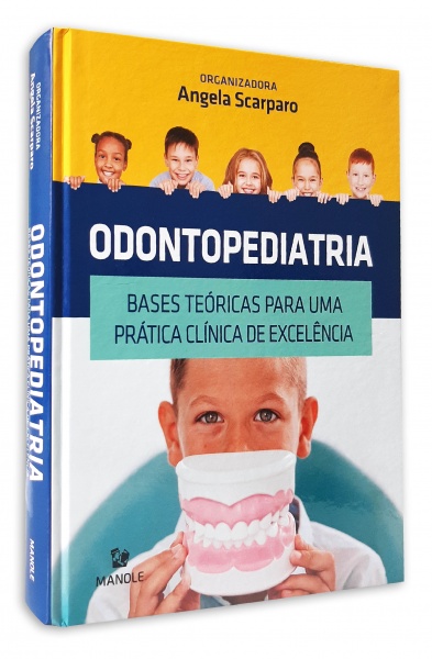 Odontopediatria - Bases Teóricas Para Uma Prática Clínica De Excelência