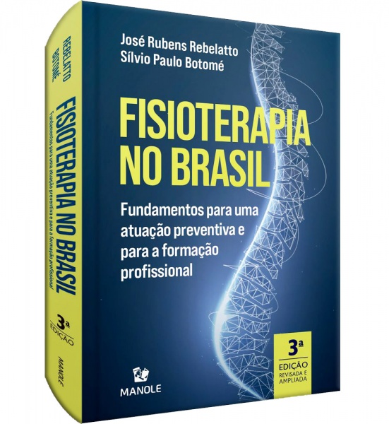 Fisioterapia No Brasil - Fundamentos Para Uma Atuação Preventiva E Para A Formação Profissional - 3ª Edição 