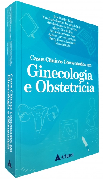 Casos Clínicos Comentados Em Ginecologia E Obstetrícia
