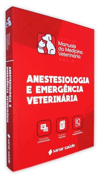 Coleção De Manuais Da Medicina Veterinária - Volume 3 - Anestesiologia E Emergência Veterinária