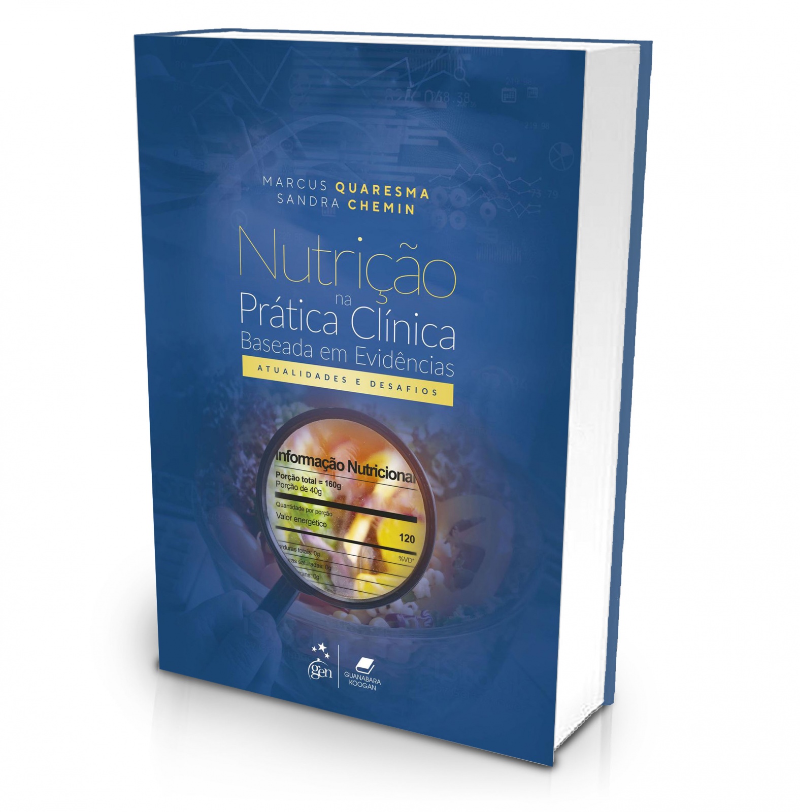 Nutrição Na Prática Clínica - Baseada Em Evidências: Atualidades E Desafios