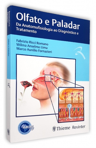 Olfato E Paladar - Da Anatomofisiologia Ao Diagnóstico E Tratamento