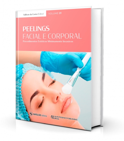 Peelings Facial E Corporal – Procedimentos Estéticos Minimamente Invasivos Vol. 01