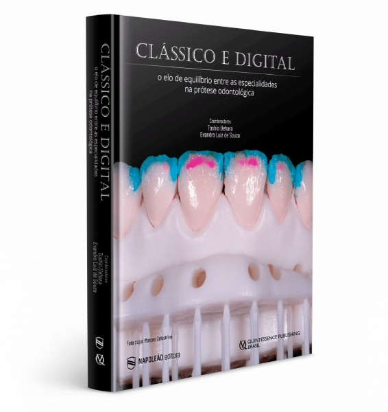 Clássico E Digital – O Elo De Equilíbrio Entre As Especialidades Na Prótese Dentária