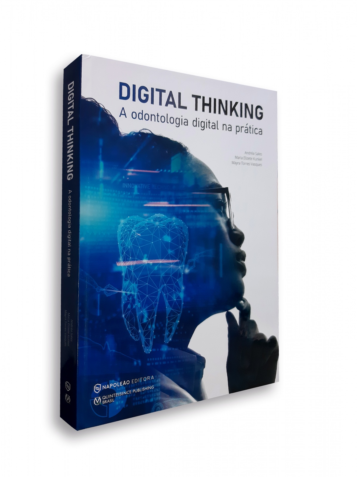 Digital Thinking - A Odontologia Digital Na Prática