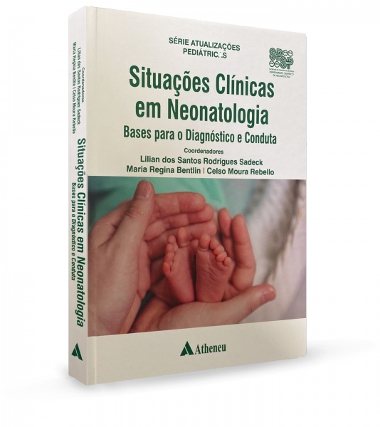 Situações Clínicas Em Neonatologia Bases Para O Diagnóstico E Conduta