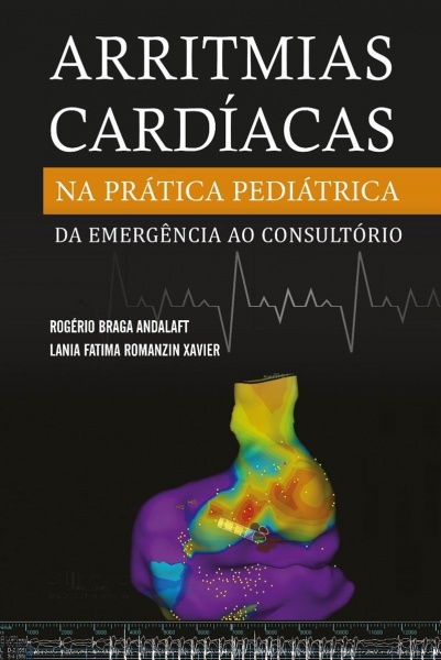 Arritmias Cardíacas Na Prática Pediátrica Da Emergência Ao Consultório