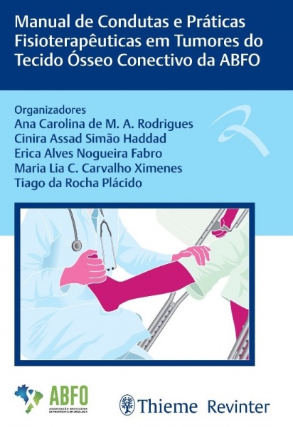 Manual De Condutas E Práticas Fisioterapêuticas Em Tumores Do Tecido Ósseo Conectivo Da Abfo