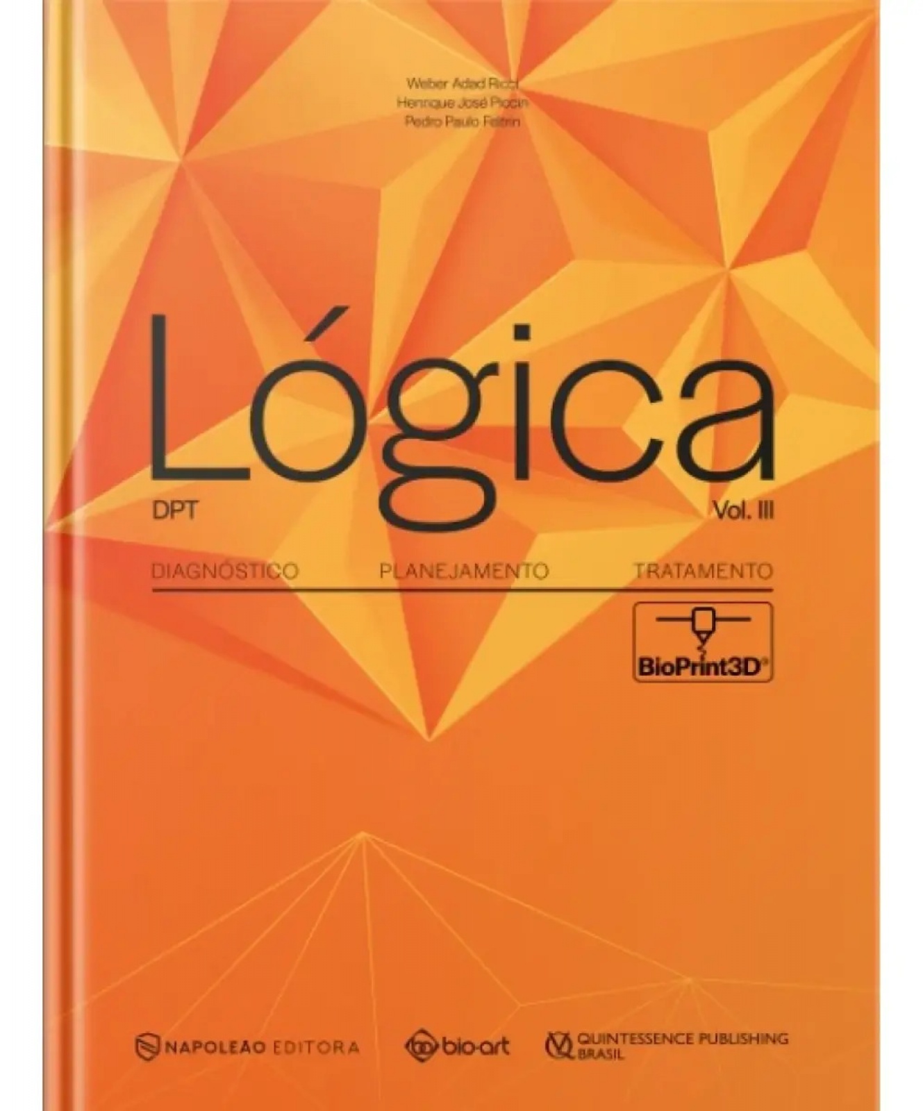 Lógica: Vol. Iii: Diagnóstico, Planejamento, Tratamento