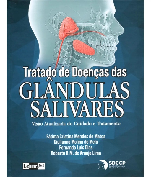Tratado De Doenças Das Glândulas Salivares - Visão Atualizada Do Cuidado E Tratamento