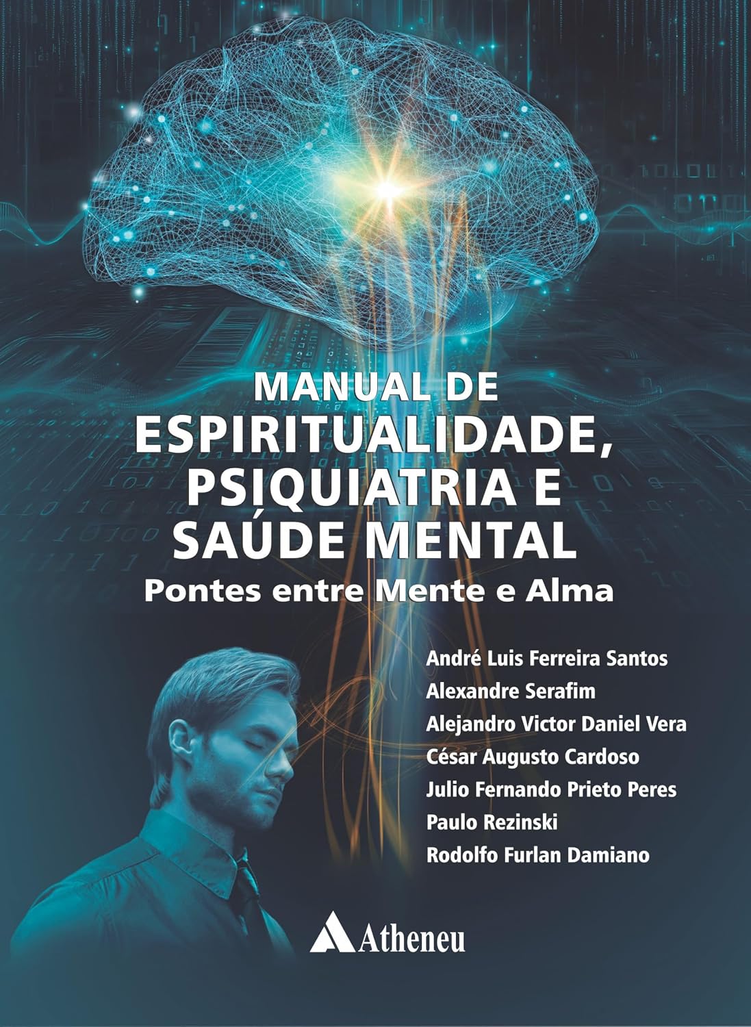 Manual De Espiritualidade, Psiquiatria E Saúde Mental - Pontes Entre Mente E Alma